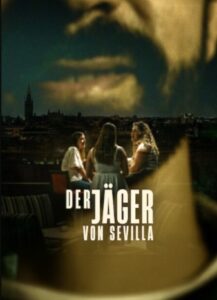 Der Jäger von Sevilla El Depredador De Sevilla The Predator of Seville Netflix Streamen online Video on Demand