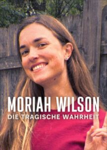 Moriah Wilson: Die tragische Wahrheit The Truth and Tragedy of Moriah Wilson Netflix Video on Demand online Streamen