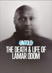 Untold The Death and Life of Lamar Odom Netflix Streamen online Video on Demand