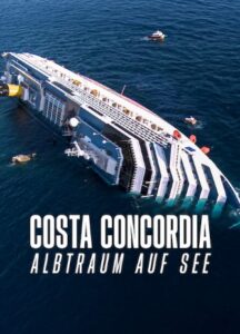 Costa Concordia: Albtraum auf See Shipwrecked: Nightmare at Sea Netflix Streamen online Video on Demand