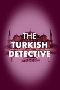 Inspector Ikmen Tod in Istanbul The Turkish Detective